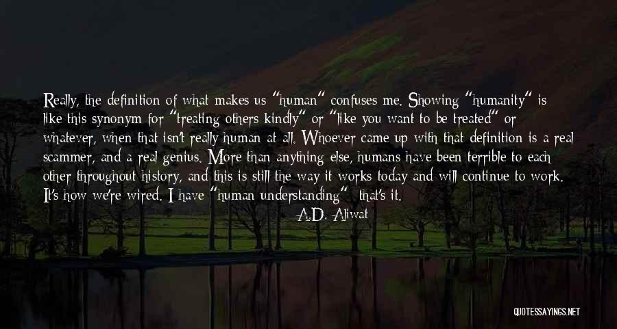 Showing The Real You Quotes By A.D. Aliwat