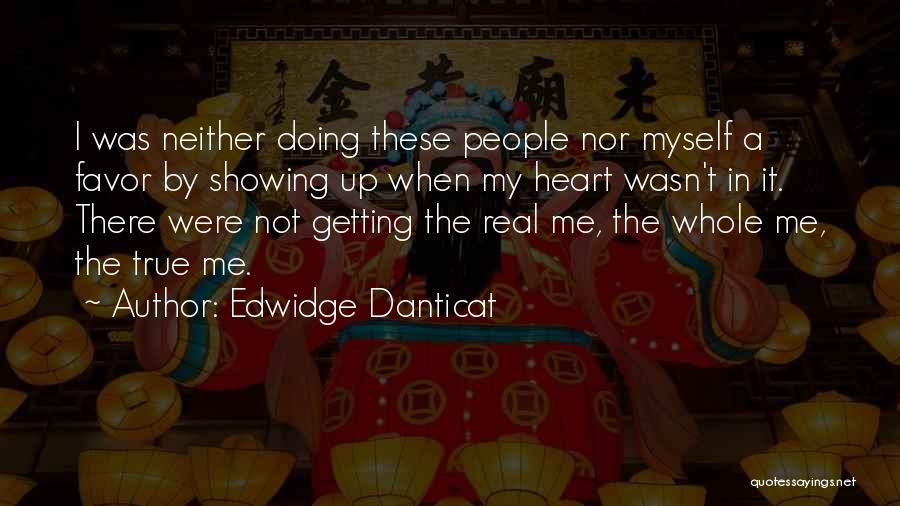 Showing The Real You Quotes By Edwidge Danticat