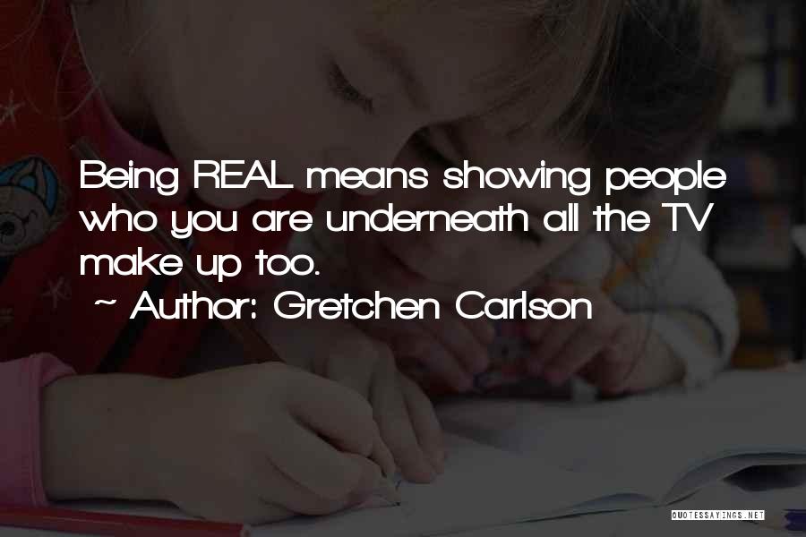 Showing The Real You Quotes By Gretchen Carlson