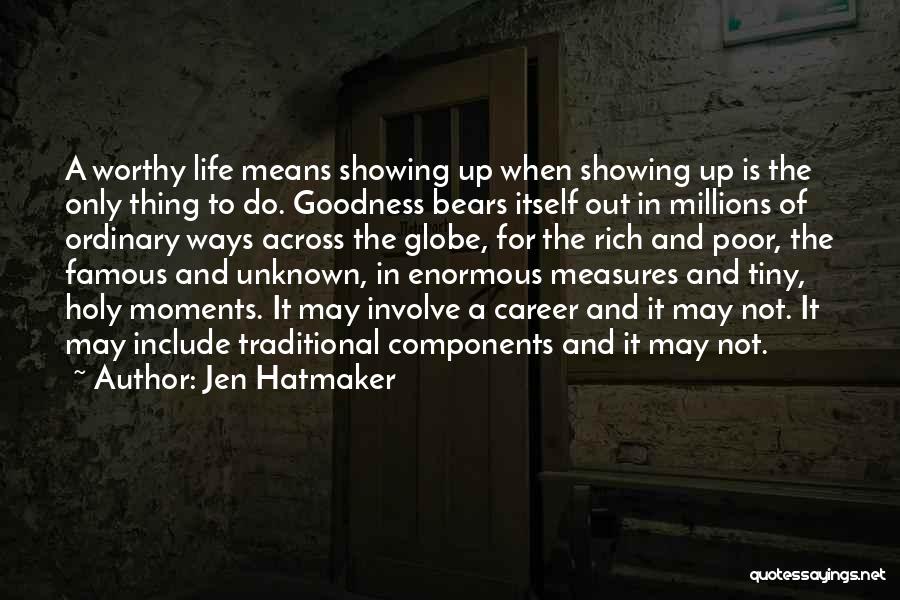 Showing Up For Life Quotes By Jen Hatmaker