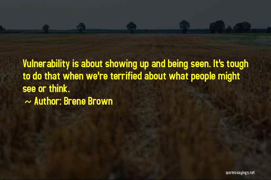 Showing Up Quotes By Brene Brown