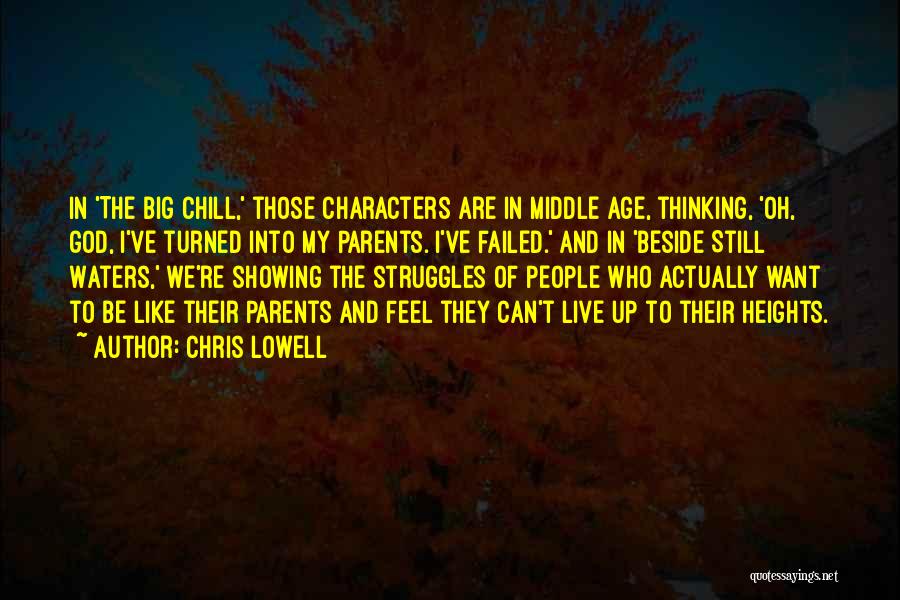 Showing Up Quotes By Chris Lowell