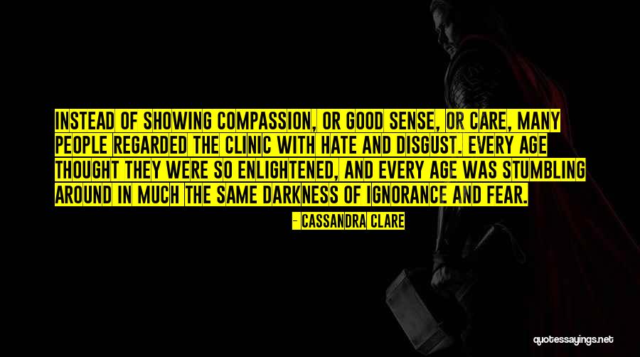 Showing You Care Quotes By Cassandra Clare