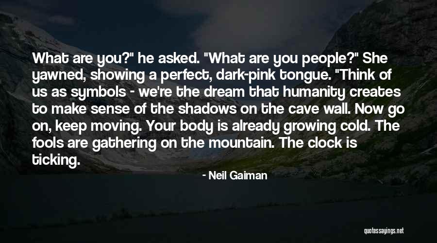 Showing Your Body Quotes By Neil Gaiman