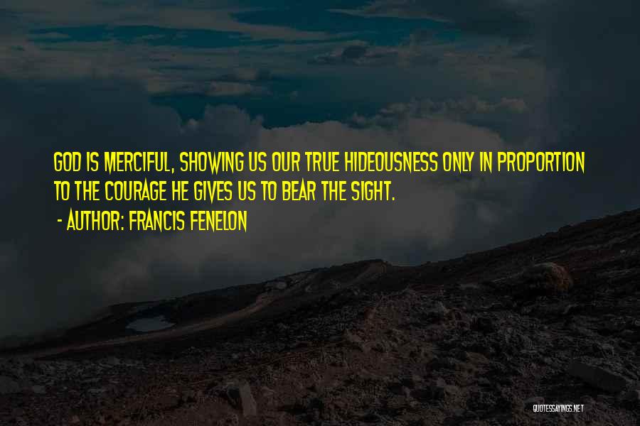 Showing Your True Self Quotes By Francis Fenelon