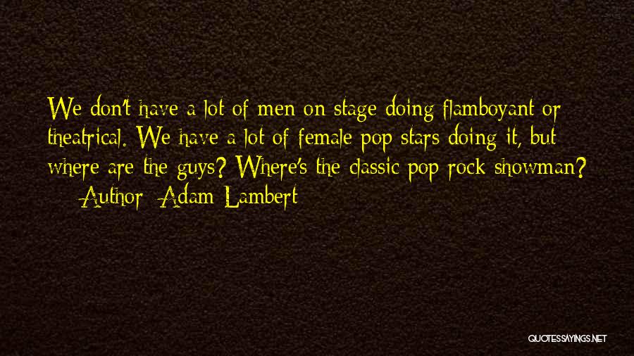 Showman Quotes By Adam Lambert