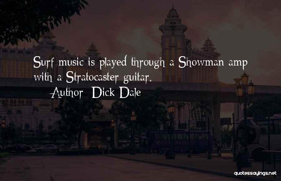 Showman Quotes By Dick Dale