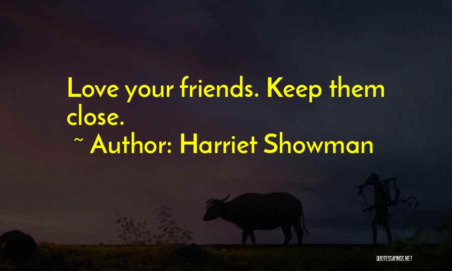 Showman Quotes By Harriet Showman