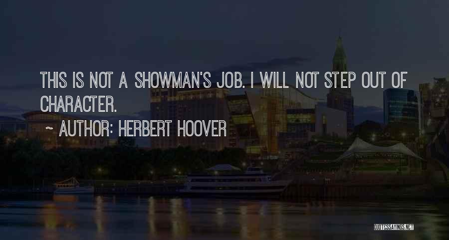 Showman Quotes By Herbert Hoover