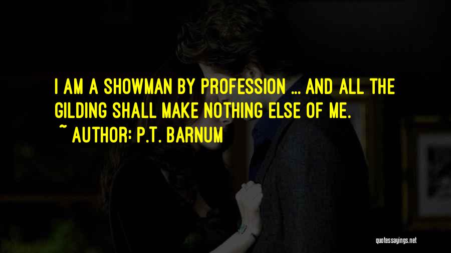 Showman Quotes By P.T. Barnum