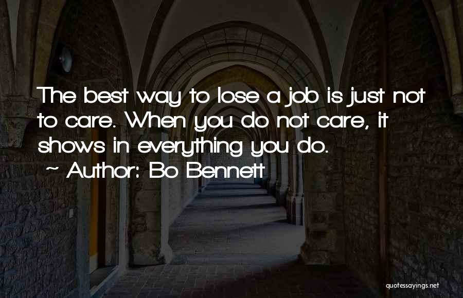 Shows How Much You Care Quotes By Bo Bennett