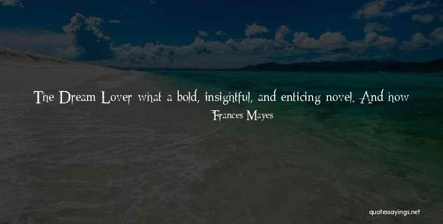 Shows That Are Fake Quotes By Frances Mayes Shows That Are Fake Quotes By Frances Mayes