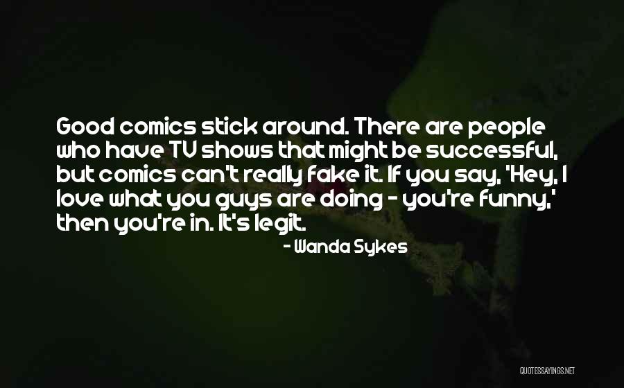 Shows That Are Fake Quotes By Wanda Sykes Shows That Are Fake Quotes By Wanda Sykes