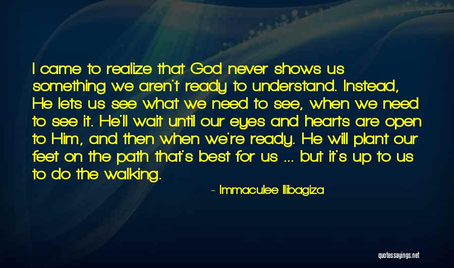 Shows That Came Quotes By Immaculee Ilibagiza Shows That Came Quotes By Immaculee Ilibagiza