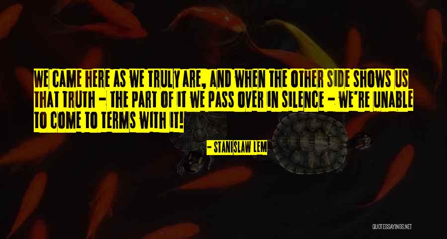 Shows That Came Quotes By Stanislaw Lem Shows That Came Quotes By Stanislaw Lem