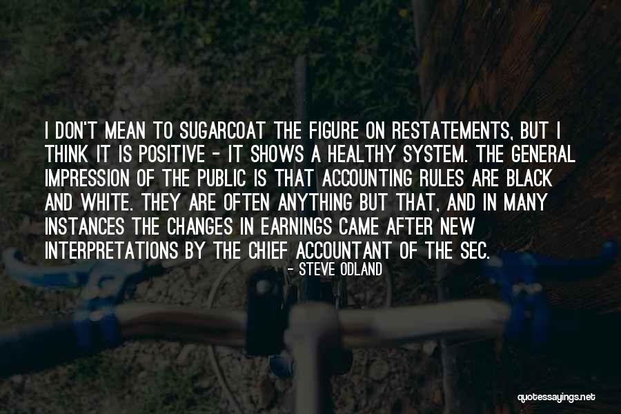 Shows That Came Quotes By Steve Odland Shows That Came Quotes By Steve Odland