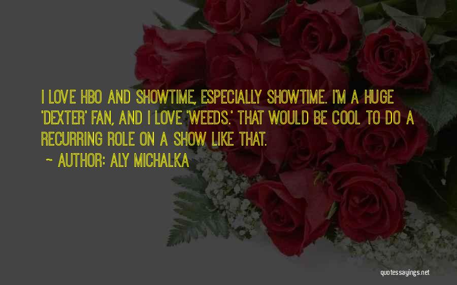 Showtime Quotes By Aly Michalka