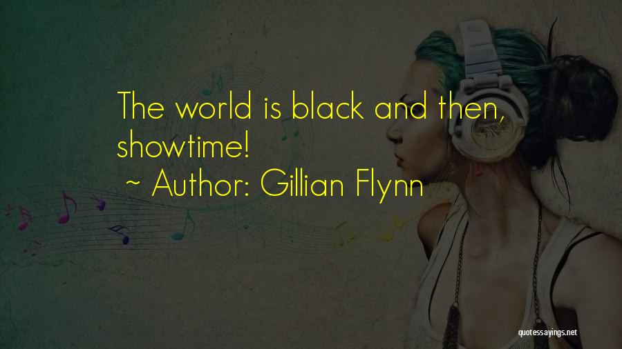 Showtime Quotes By Gillian Flynn