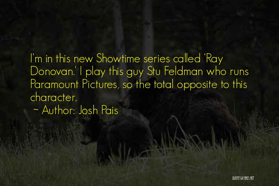 Showtime Quotes By Josh Pais