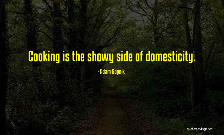 Showy Quotes By Adam Gopnik Showy Quotes By Adam Gopnik