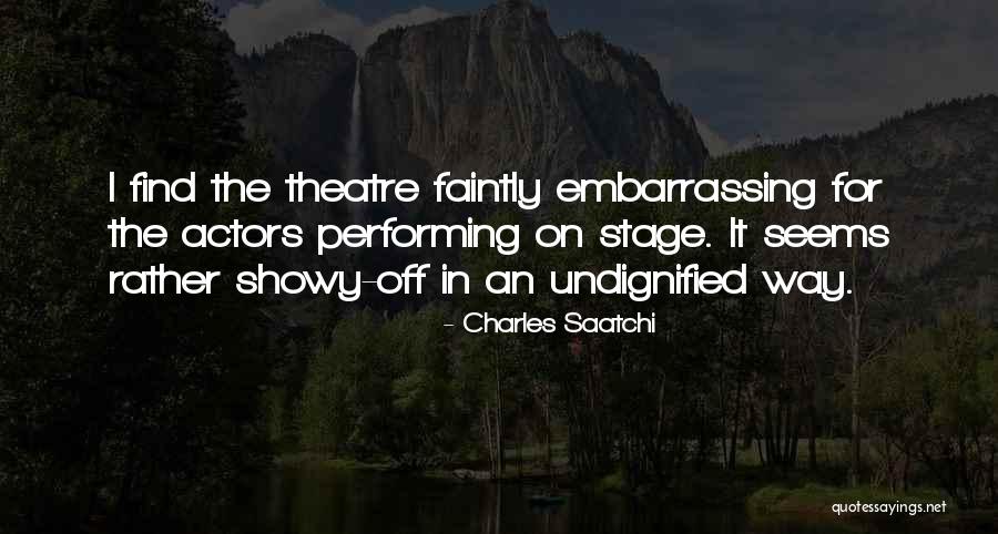 Showy Quotes By Charles Saatchi Showy Quotes By Charles Saatchi