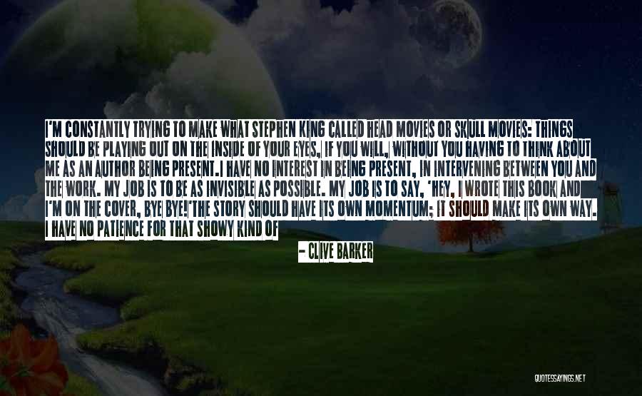 Showy Quotes By Clive Barker Showy Quotes By Clive Barker