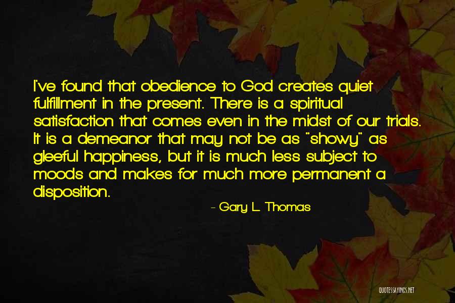 Showy Quotes By Gary L. Thomas Showy Quotes By Gary L. Thomas