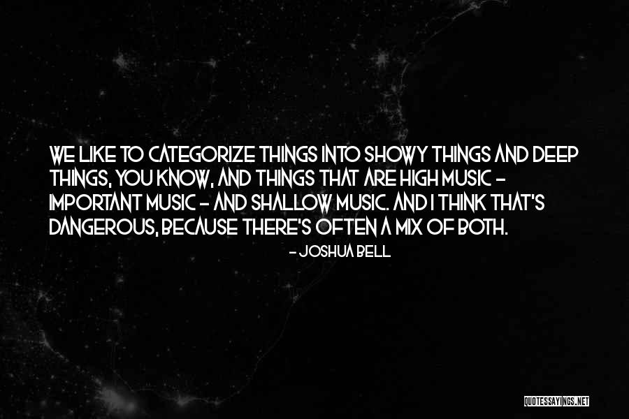 Showy Quotes By Joshua Bell Showy Quotes By Joshua Bell