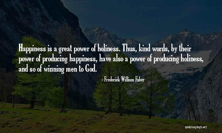 Shpayer Productions Quotes By Frederick William Faber Shpayer Productions Quotes By Frederick William Faber