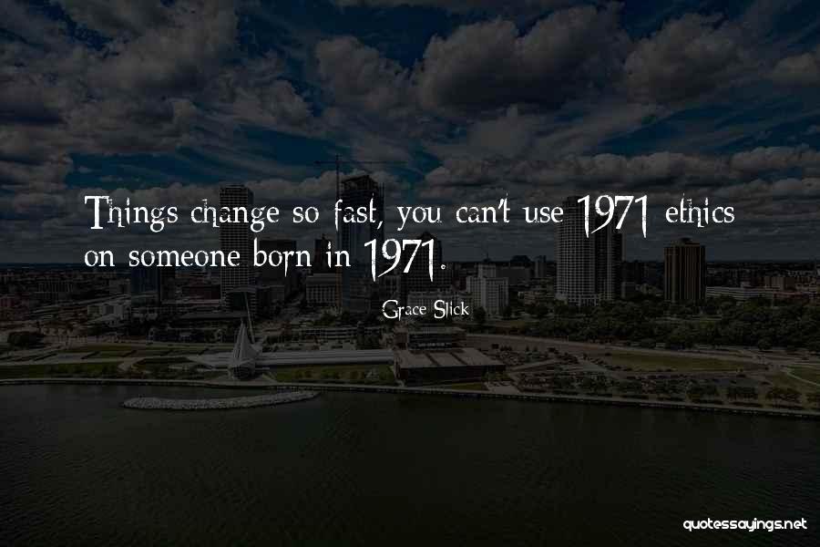 Shpirti Quotes By Grace Slick Shpirti Quotes By Grace Slick