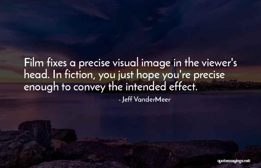 Shqiperia Ne Quotes By Jeff VanderMeer Shqiperia Ne Quotes By Jeff VanderMeer