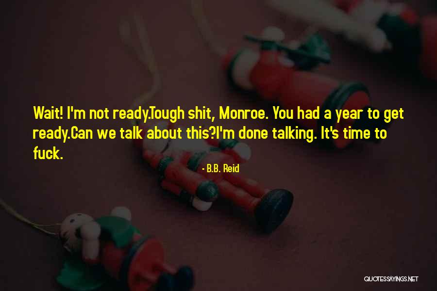 Shrage Kaufman Quotes By B.B. Reid Shrage Kaufman Quotes By B.B. Reid