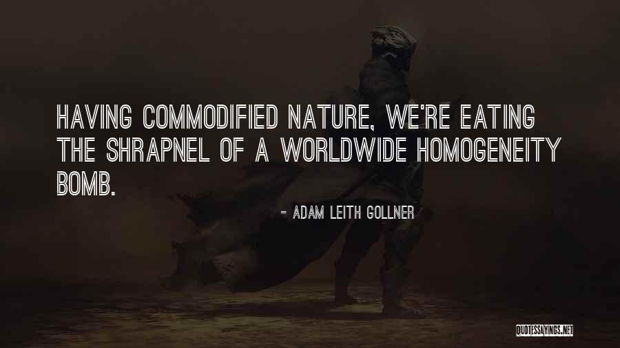 Shrapnel Quotes By Adam Leith Gollner Shrapnel Quotes By Adam Leith Gollner