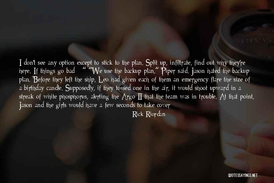 Shrapnel Quotes By Rick Riordan Shrapnel Quotes By Rick Riordan