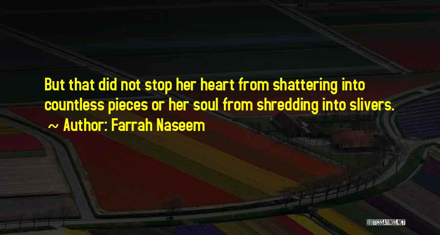 Shredding Quotes By Farrah Naseem