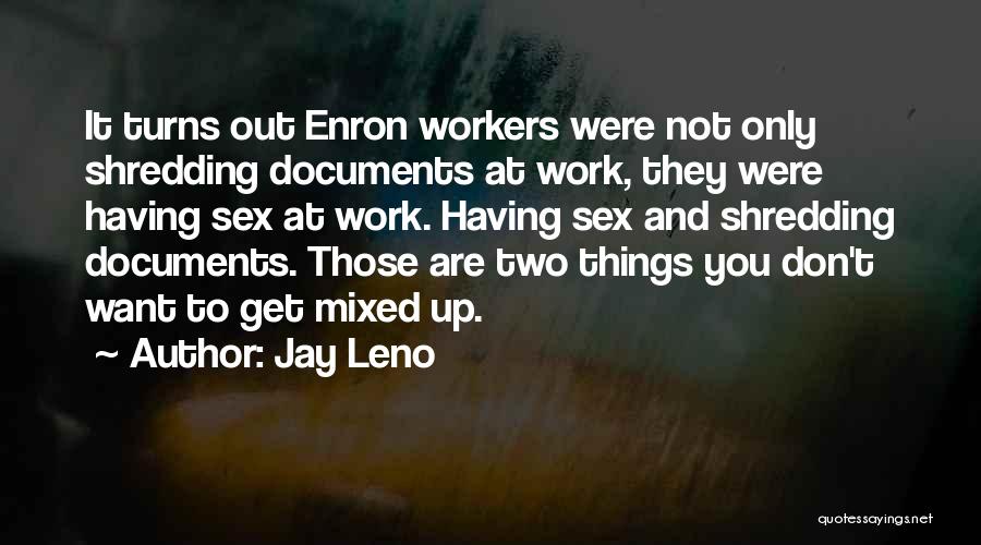 Shredding Quotes By Jay Leno