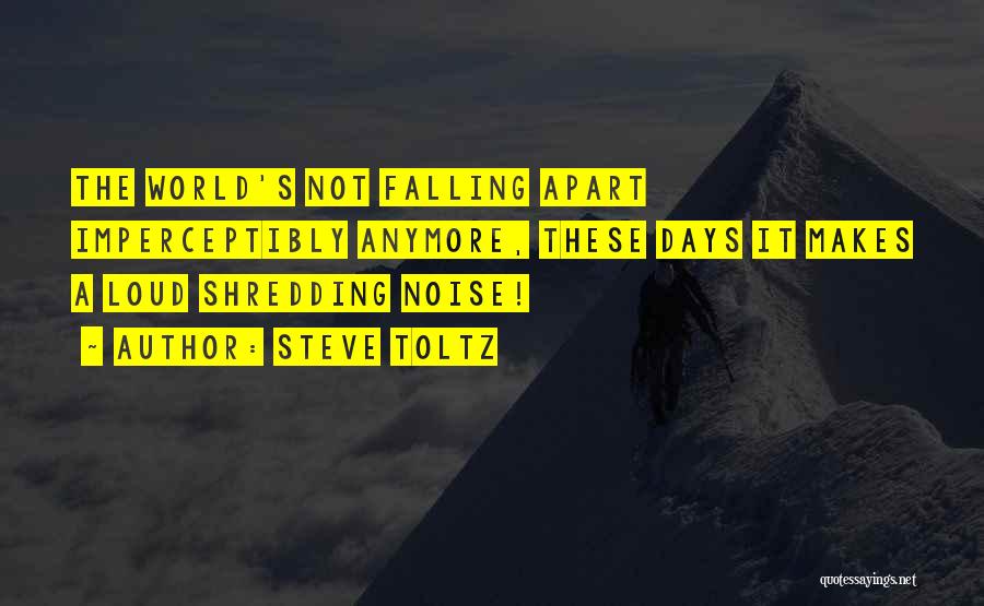 Shredding Quotes By Steve Toltz