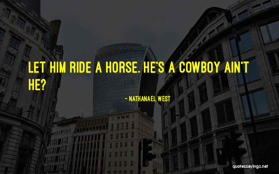 Shreela Manohar Quotes By Nathanael West Shreela Manohar Quotes By Nathanael West