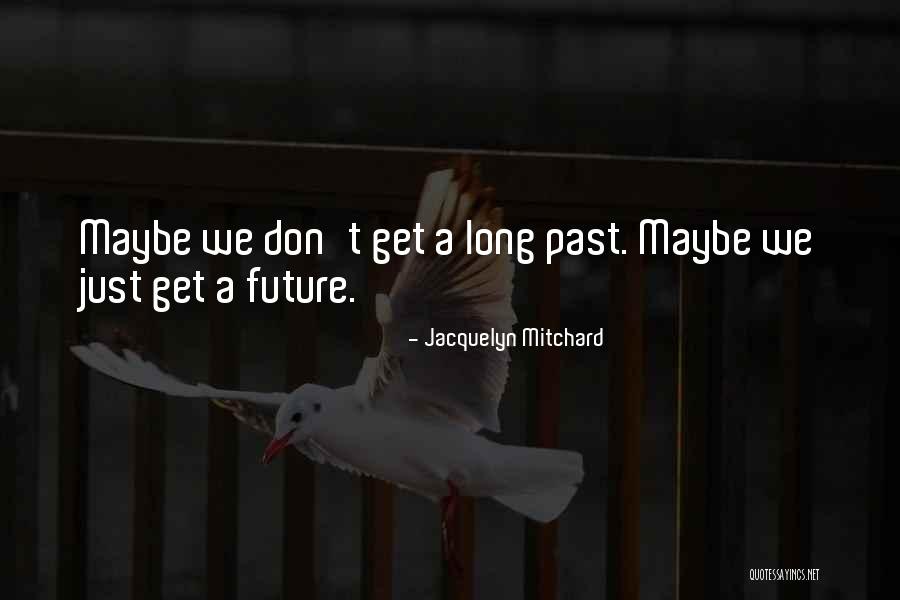 Shreeram Suktam Quotes By Jacquelyn Mitchard Shreeram Suktam Quotes By Jacquelyn Mitchard