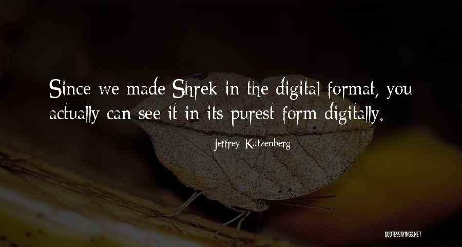 Shrek 2 Quotes By Jeffrey Katzenberg Shrek 2 Quotes By Jeffrey Katzenberg