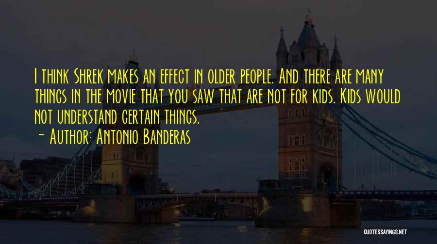 Shrek's Quotes By Antonio Banderas