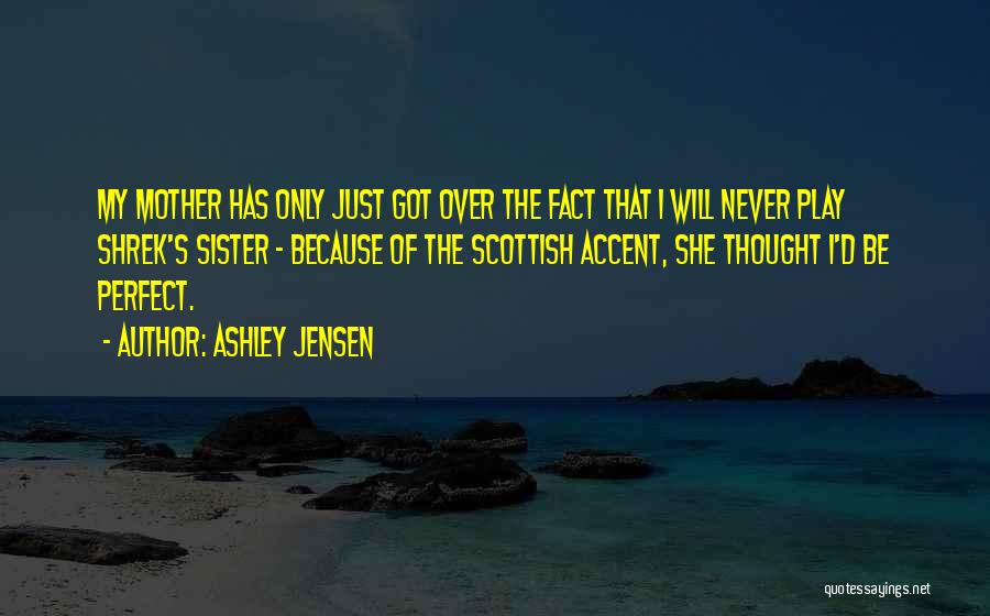 Shrek's Quotes By Ashley Jensen