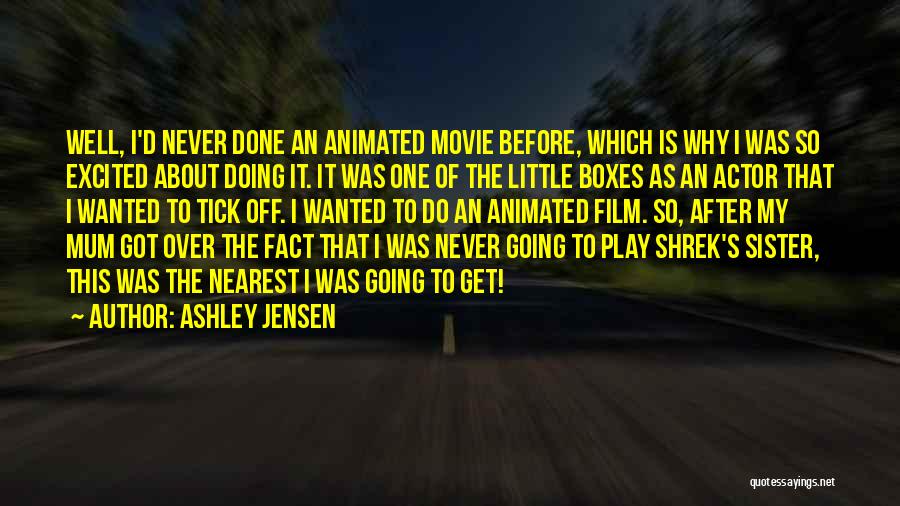 Shrek's Quotes By Ashley Jensen