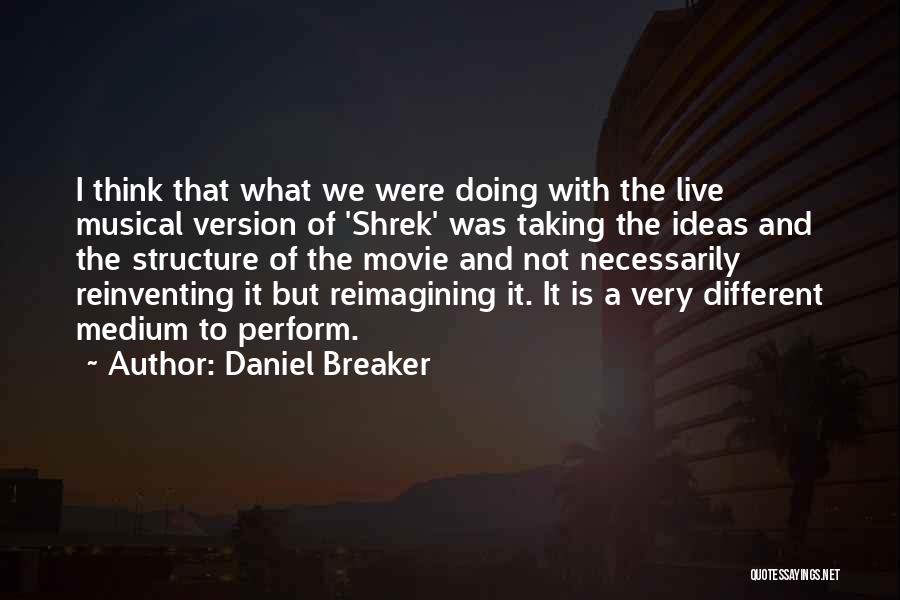 Shrek's Quotes By Daniel Breaker