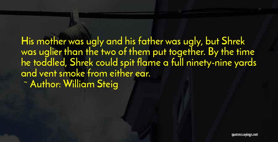 Shrek's Quotes By William Steig