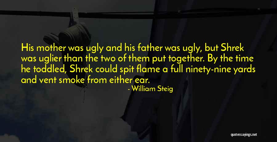 Shrek's Quotes By William Steig