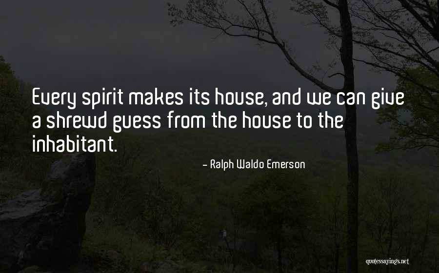 Shrewd Quotes By Ralph Waldo Emerson