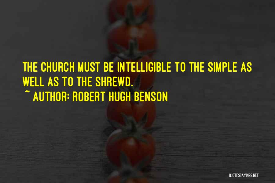 Shrewd Quotes By Robert Hugh Benson