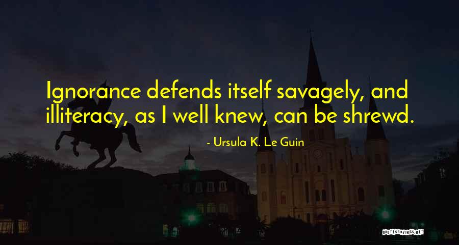 Shrewd Quotes By Ursula K. Le Guin