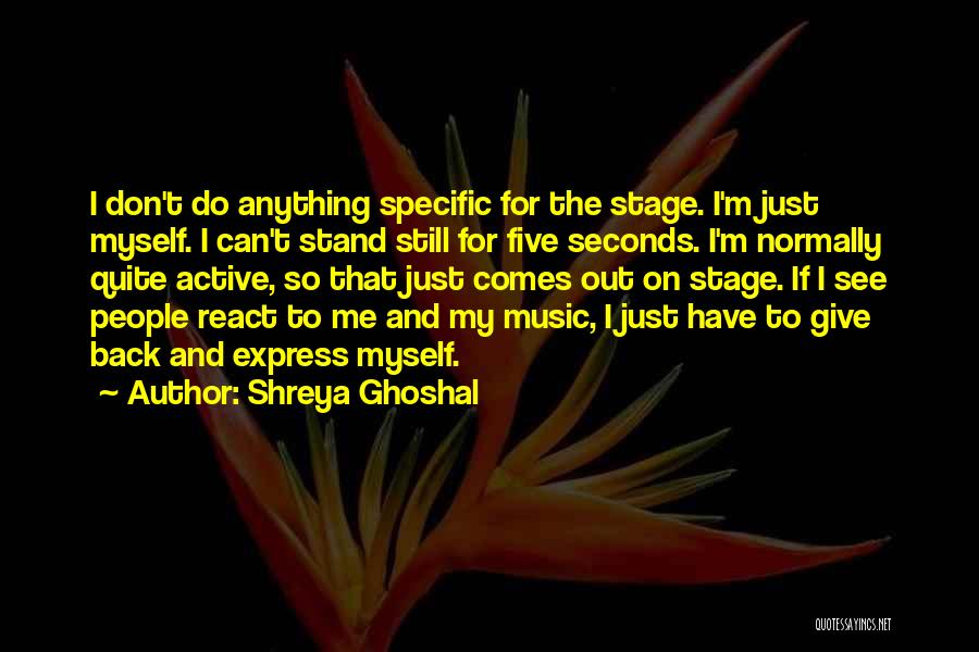 Shreya Ghoshal Quotes 1349988